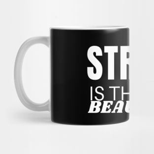 strong is the new beautiful Mug